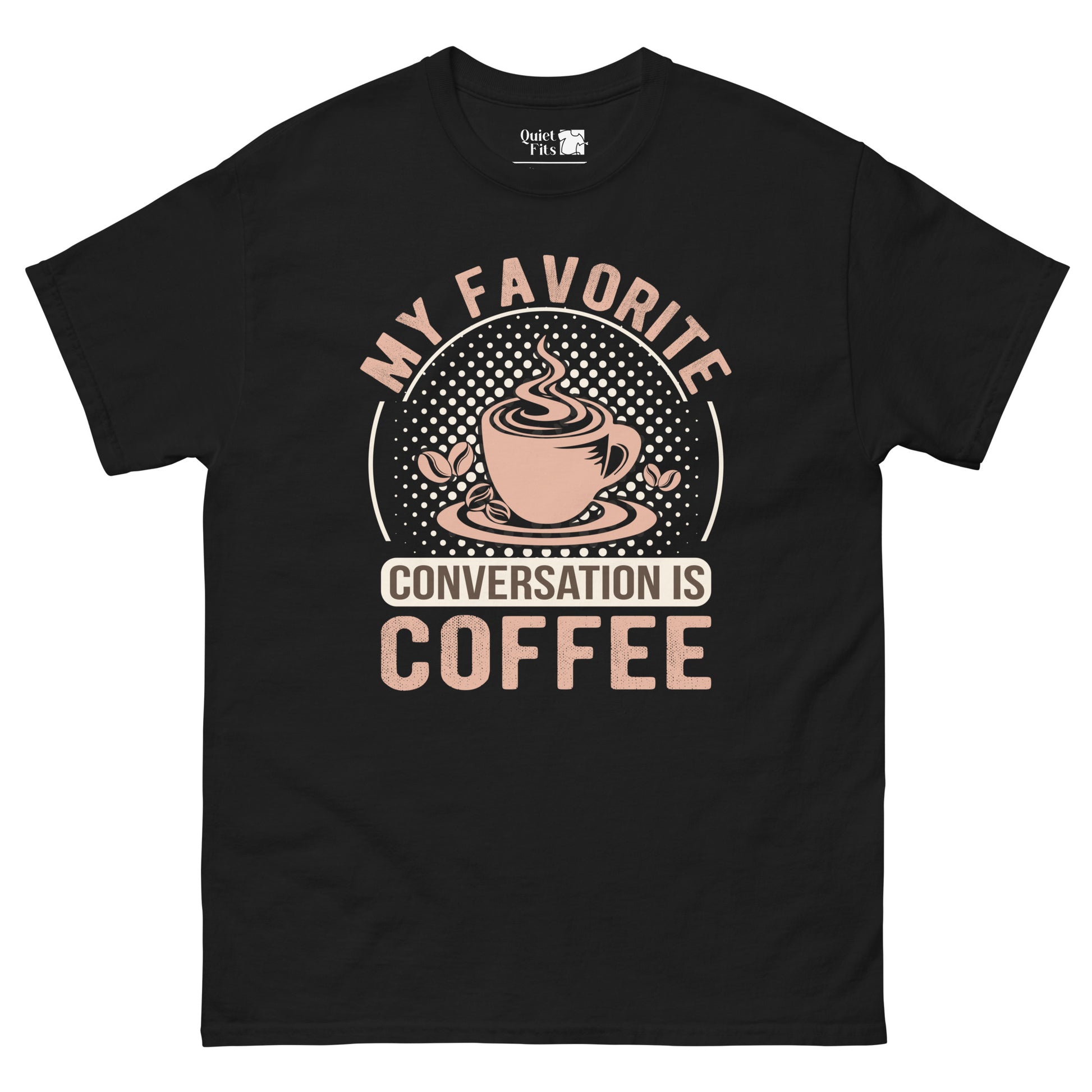 A coffee-themed design with a cup of coffee and coffee beans on a dotted background. The text "MY FAVORITE" curves above the coffee cup, and "CONVERSATION IS COFFEE" is below it. All text is in shades of brown and white.