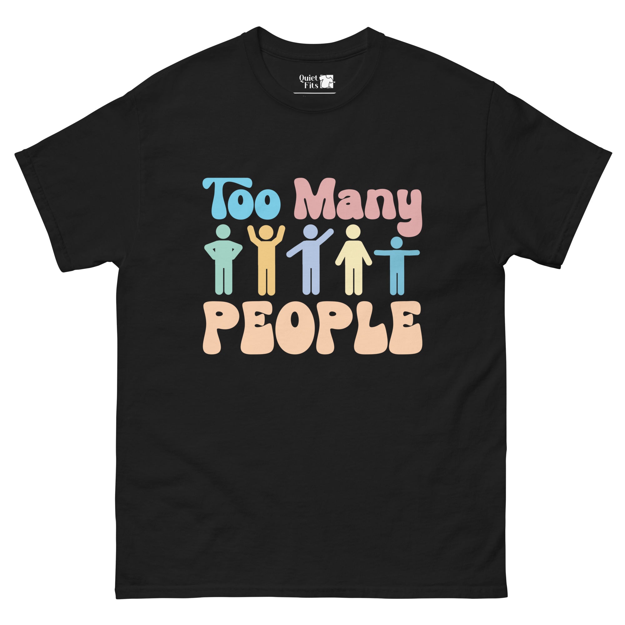 The phrase "Too Many People" with "Too Many" in a light blue and pink bubbly font, and "People" in a peach bubbly font. Between the words are five stick figures in various poses, colored light green, yellow, light blue, light yellow, and blue.