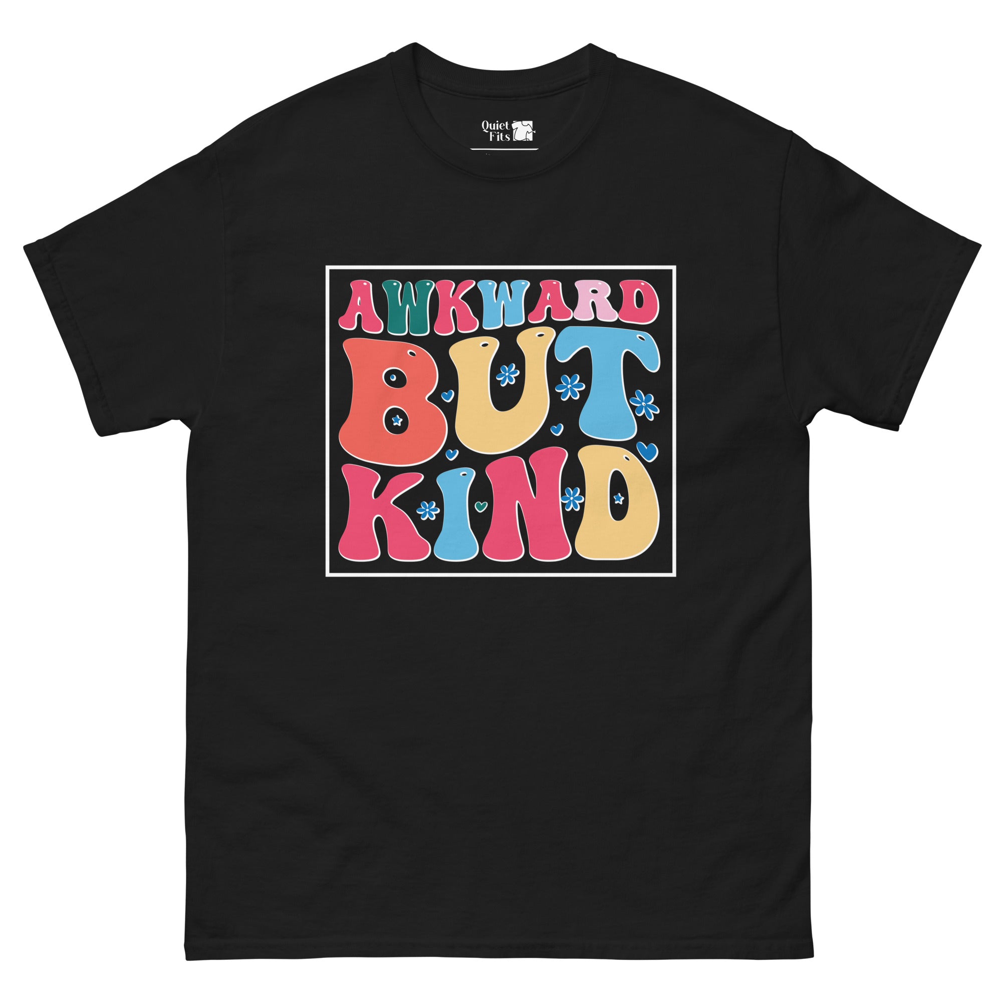 The phrase "AWKWARD BUT KIND" in a groovy, multi-colored font. "AWKWARD" is in pink, teal, light blue, and light pink. "BUT" is in red, yellow, and light blue. "KIND" is in pink, light blue, and yellow. Small blue flowers, hearts, and stars are scattered around the text.